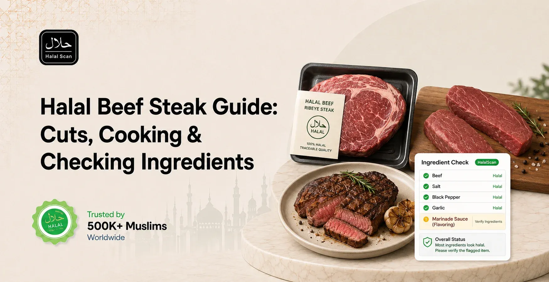 The Ultimate Guide to Halal Beef Steak: Cuts, Cooking, and Hidden Ingredients