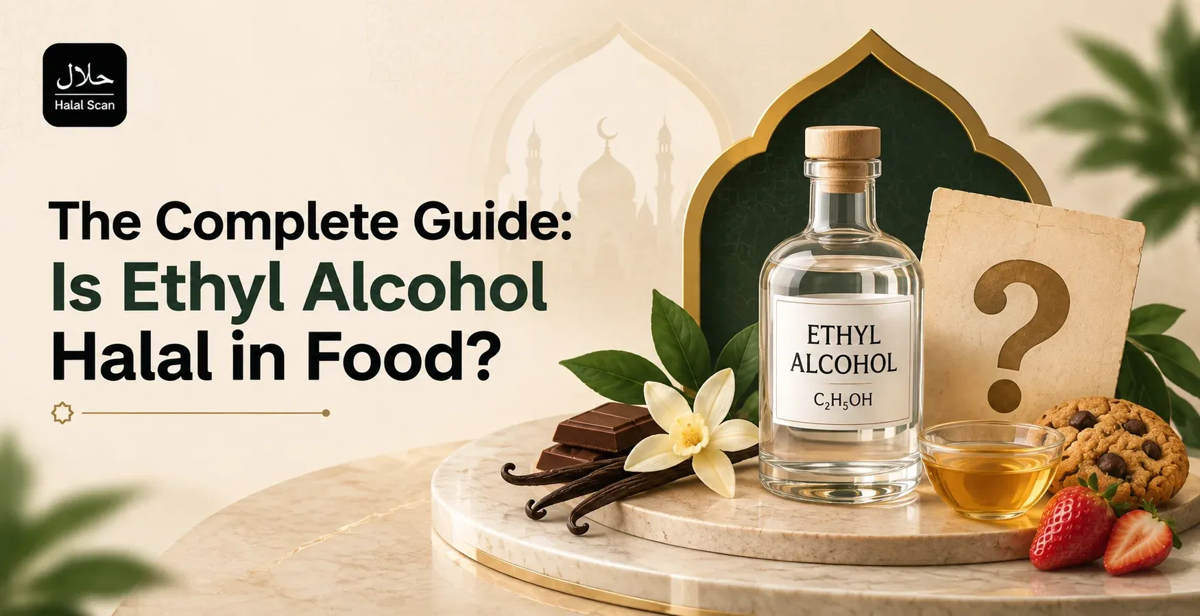 The Complete Guide: Is Ethyl Alcohol Halal in Food?